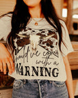 Should've Come with a Warning Western Graphic Tee