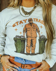 Stay Trashy Trump Graphic Sweatshirt