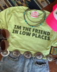 The Friend In Low Places Graphic Tee