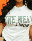 Floral Hell I Won't Graphic Tee