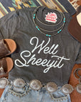 Well Sheeyit Graphic Tee