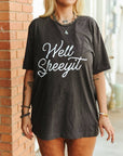 Well Sheeyit Graphic Tee