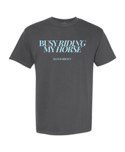 BUSY RIDING MY HORSE TEE