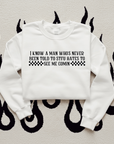 Shut Up TEE or CREWNECK