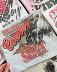 Cowboy Sh!t TEE or CREWNECK