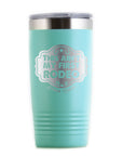 This Ain't My First Rodeo Travel Tumbler