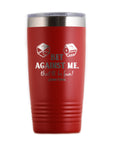 Bet Against Me That'll Be Fun Travel Tumbler