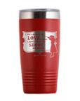 Annie Oakley Quote I Ain't Afraid to Love a Man Travel Tumbler