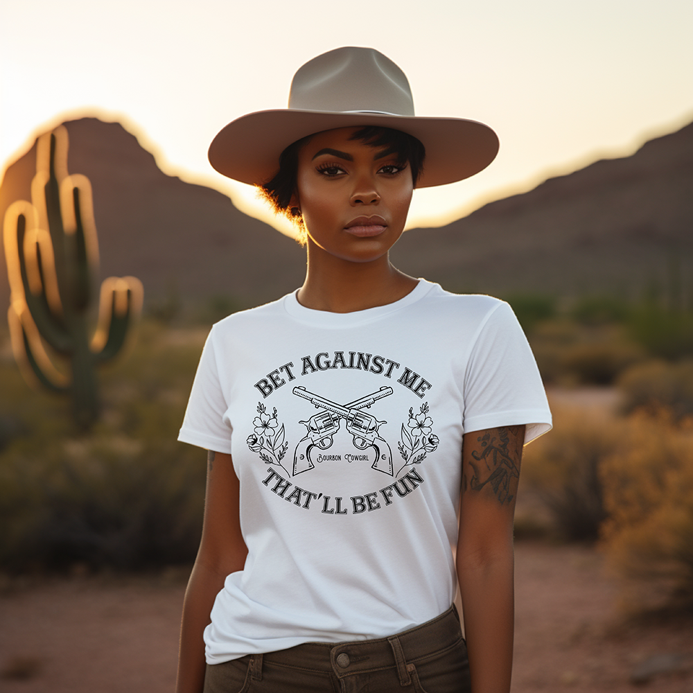 Bet Against Me That&#39;ll Be Fun Pistols T-Shirt Bourbon Cowgirl
