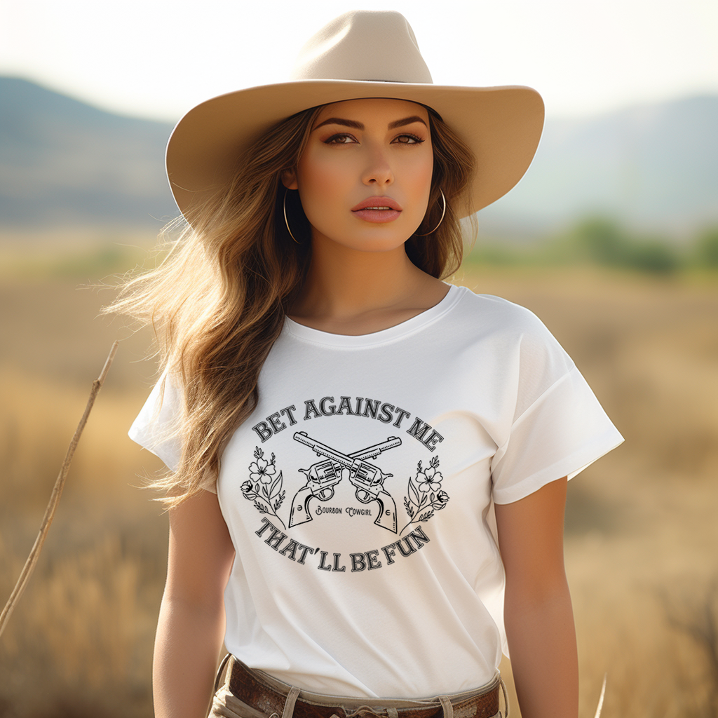 Bet Against Me That&#39;ll Be Fun Pistols T-Shirt Bourbon Cowgirl