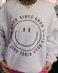 The Good Vibes Sweatshirt