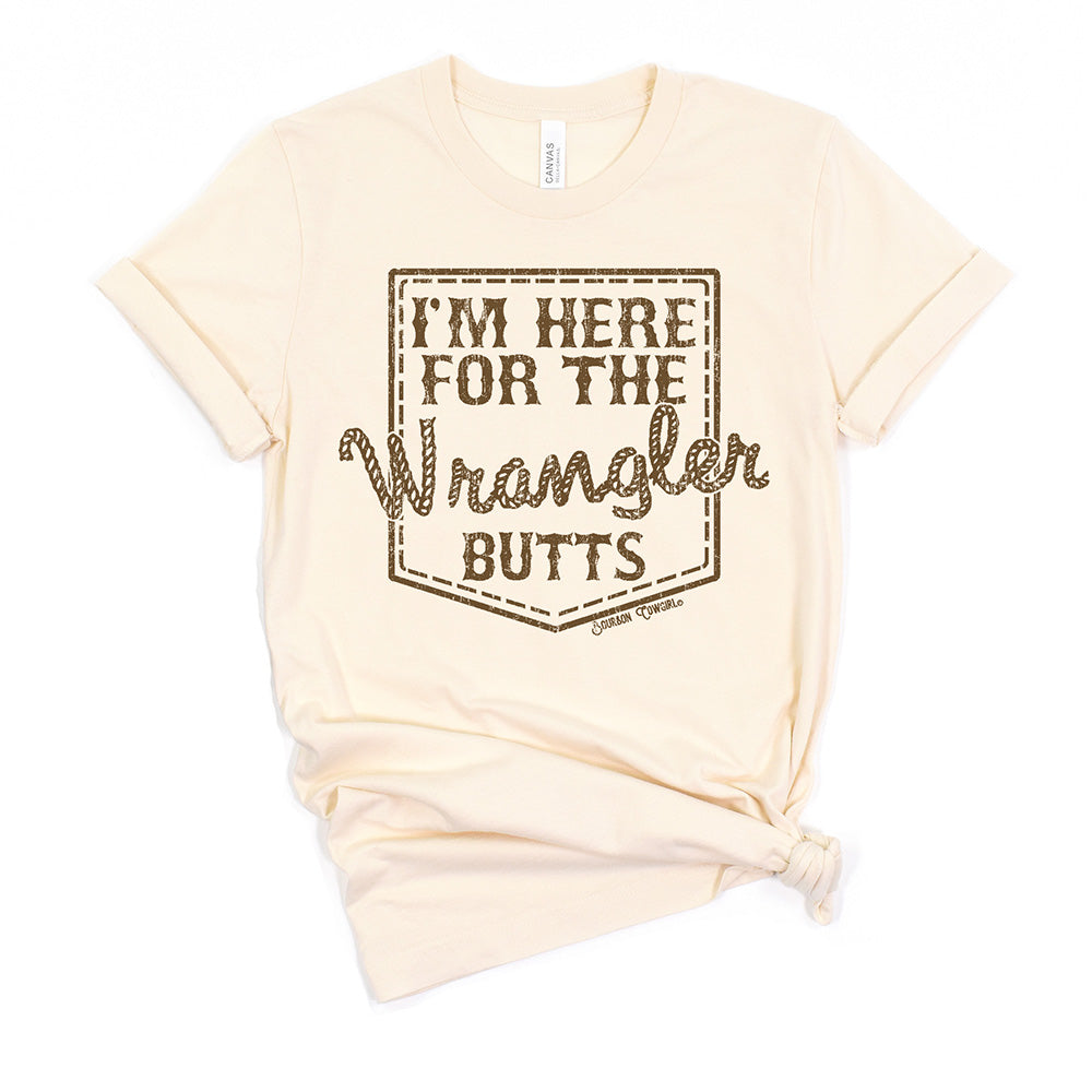 I&#39;m Here for the Wrangler Butts T-Shirt Natural - Bourbon Cowgirl