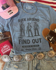 Buck Around and Find Out Graphic Tee