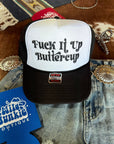 Fuck It Up Buttercup Trucker Hat
