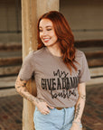 My Give A Damns Busted Graphic Tee